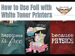 How to Use Foil with a White Toner Printer