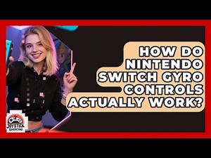 How Do Nintendo Switch Gyro Controls Actually Work? - Joystick Generations