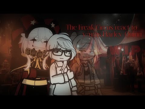 The Freak Circus react to y/n as Harley Quinn | RUS ONLY | W.I.P | 2x