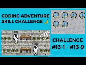 CODE MONKEY: SKILL MODE🍌: PART 3: LOGIC & EVENTS - CHALLENGE #13-1 - #13-9 (COMPARISONS)