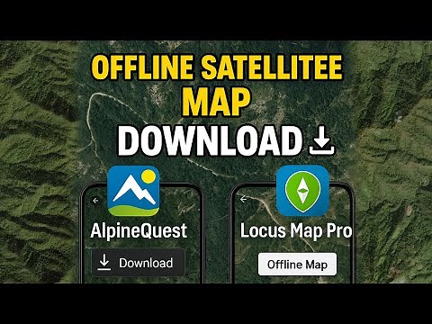 How to Download Offline Satellite Maps for Mobile Apps | AlpineQuest & Locus Map Pro #AlpineQuest