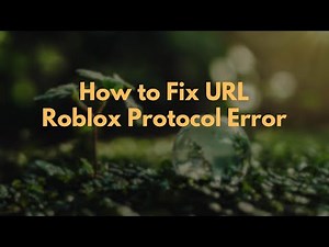 How to Fix URL Roblox Protocol Error
