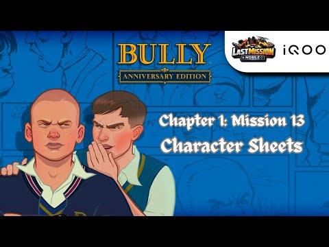Bully: Anniversary Edition Mobile - Chapter 1: Mission 13 - Character Sheets