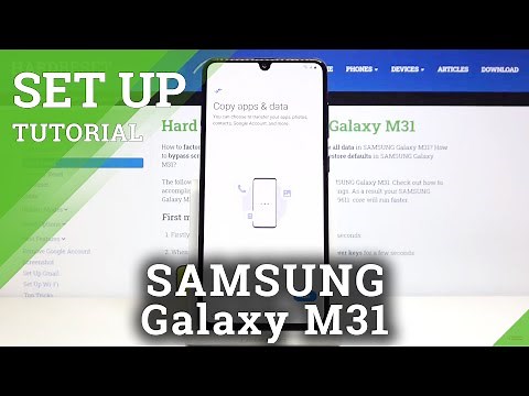 How to Set Up SAMSUNG GALAXY M31 - First Configuration