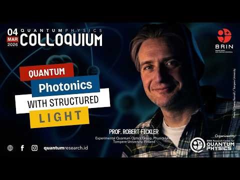 “Quantum Photonics with Structured Light” (Prof. Robert Fickler)