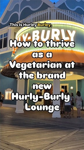 How to thrive as a Vegetarian at the brand new Hurly-Burly! 🎺