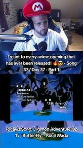 I react to every anime opening that has ever been released! Song 37- Part 1 Song: Digimon Butter-Fly