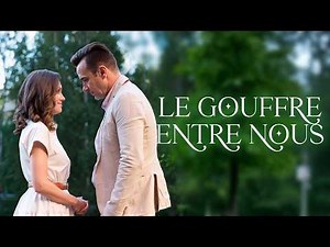 Le Gouffre Entre Nous | Film Complet en Français | Drame 2026