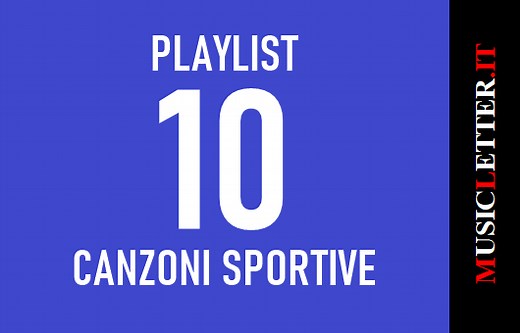 Playlist: 10 canzoni italiane che parlano di sport • ✓ MUSICLETTER.IT