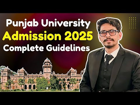 Punjab University Admission 2025 Step by Step Guide | PU Admission Requirements