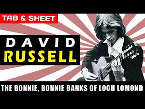 The Bonnie, Bonnie Banks of Loch Lomond (Scottish Air) David Russell Guitar Tab, Sheet Music & MIDI
