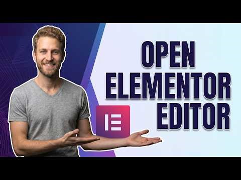 How To Open Elementor Editor (Easy Guide)