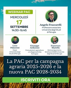 PAC 2028–2034: le novità che determineranno le scelte delle imprese agricole. Un quadro normativo in evoluzione, ecoschemi aggionati, regole sull’ammissibilità dei pascoli e impatti diretti sulla programmazione aziendale. ‼️ Il 17 settembre, dalle 14.30 alle 16.45, ne parleremo in un webinar di alto valore con il prof. Angelo Frascarelli, uno dei maggiori esperti italiani di politica agricola, insieme a Luca Palazzoni, Giuseppe Ardizzoni e Francesco Martella, che offriranno ai partecipanti strum