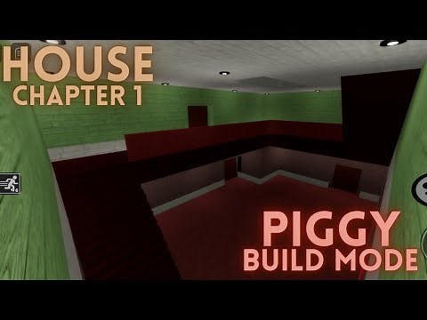 chapter 1 - house | piggy build mode