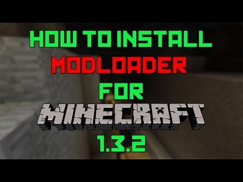 How to Install ModLoader for Minecraft 1.3.2