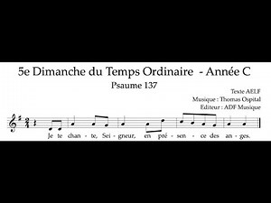 Ps. 137 - Je te chante, Seigneur - 5e Dimanche du TO C - Thomas Ospital