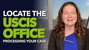Locate the USCIS Office Processing Your Case - Immigration for Couples