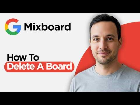 How to Delete a Board in Google Mixboard (2026 Full Guide)