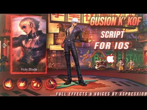 [IOS] UPDATED SCRIPT SKIN - Gusion K' | KOF | Full Effects Voice Latest Patch For IOS