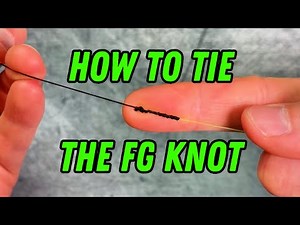 How To Tie The FG Knot - FG Knot made easy!