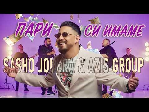 Sasho Jokera & Azis Group - PARI SI IMAME