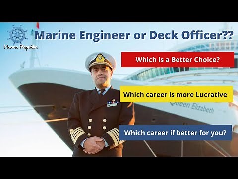 Deck officer Vs Marine Engineer. Which career option is better?