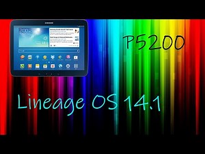 GT-P5200 (TAB 3 10.1) LineageOS 14.1