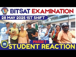 BITSAT 2025 28 MAY 1ST SHIFT EXAMINATION REVIEW || COMPLETE ANALYSIS PAPER LEVEL STUDENT REVIEW😱