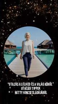 Utazás a lelked és a világ körül - Netty kincsesládájából: 1.rész #travel #utazás #tudatosutazás