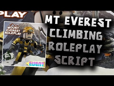 Mt. Everest Climbing Roleplay script – (Godmode, Speed, INF Jump)