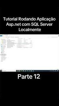 Tutorial Rodando Aplicação Asp.net com SQL Server Localmente, parte 12