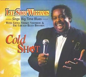 Lee Shot Williams - Cold Shot - Sings Big Time Blues