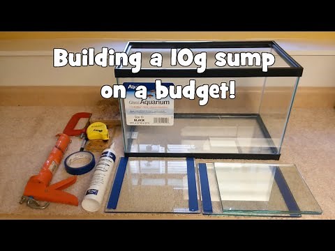 Building a 10 gallon aquarium sump on a budget! (Materials)