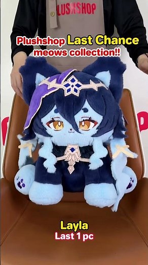Plushshop last chance meows collection!!#razor #kasumi #layla