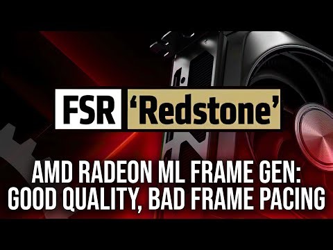 AMD FSR Redstone Frame Generation Tested: Good Quality, Bad Frame Pacing