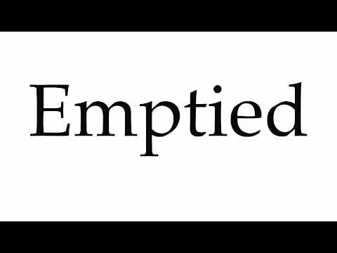 How to Pronounce Emptied