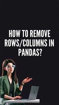 how to remove rows/columns #pandas#python