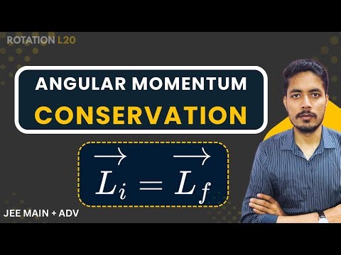 Conservation of Angular Momentum Explained | Rotation JEE | Rotation L20