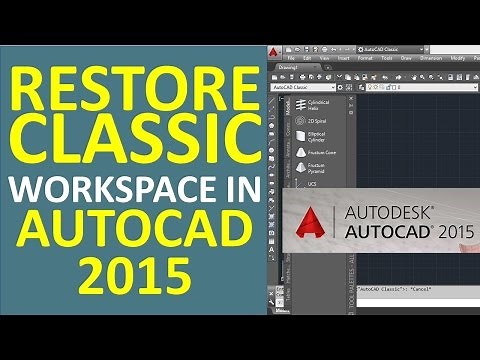 Restoring the Classic Worskpace in AutoCAD 2015 with Toolbars