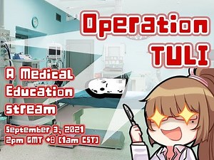 [Twitch Stream] Medical Education: OPERATION TULI