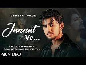 Jannat Ve Official Video | Darshan Raval | New Hindi Love Song 2025 | Heart-Touching Hindi Song 2025