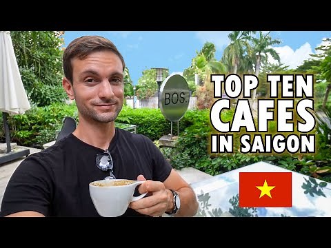 Top 10 Best Cafes In Saigon VIETNAM You Need To Visit