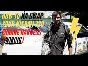 How To KA Swap Your NISSAN 720 PICK UP | Series 1 - Part II ( Wiring Harness )