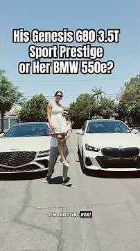 His Genesis G80 3.5T Sport Prestige or Her BMW 550e? #genesis #genesisg80 #bmw #hybrid #automobile