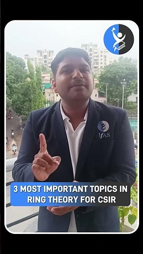 3 Most Important Topics in Ring theory for CSIR