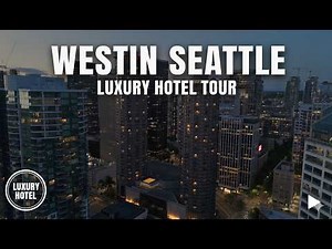 Westin Seattle | Luxury Hotel Videography