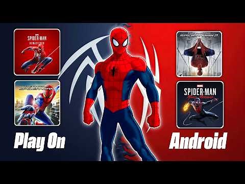 Best Way To Play *ALL SPIDER-MAN * Games on Android in 2025 🤫