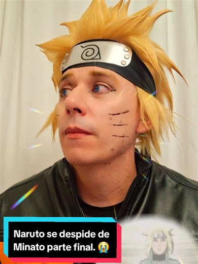 💢💥Klein Cosplayer es Naruto Uzumaki💥💢 Naruto se despide de su padre Minato, parte 3 final, y deja un mensaje a Kushina su madre, les confieso que lloré haciendo este video 😭😭😭 #naruto #narutoshippuden #animeedit #Cosplay #narutouzumaki Saludos a la mejor @Isabel Martiñon espero te guste esta escena. saludos a mis seguidores. @🤠Josee Terry🍫😅 @sebasfbb @Darline2332🌀 @Leydi Yohana Sua @Garcia Dandy @️Mariel❤️ @GAARA @Ladino07 @𝐽𝑢𝑎𝑛_𝐹𝑒𝑟𝑛𝑎𝑛𝑑𝑜7 @Diego Cruz 🍂 @amrgAndreluffy☠️ @