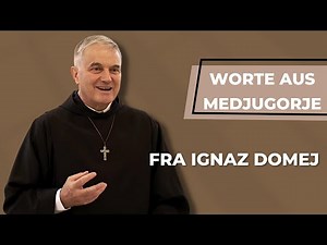 Worte aus Medjugorje - Eucharistie und die Botschaften von Medjugorje - fra Ignaz Domej