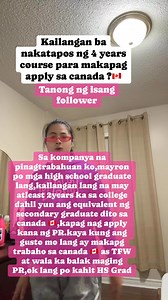 Kailangan ba makayapos ng 4years course para makapag apply aa canada ?🇨🇦 #proudOFW #Requirements #canadalife #fyp #highlights #chelsstorytv CHELS STORY TV | CHELS STORY TV